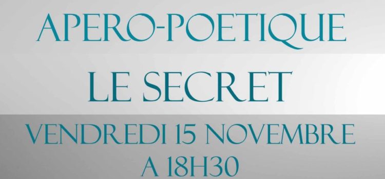 Le secret, thème de l’apéro-poétique du 15 novembre 2019 au Bretagne